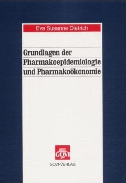 Grundlagen der Pharmakoepidemiologie und -ökonomie