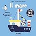 Il Mare. I Miei Piccoli Libri Sonori. Ediz. A Colori - 3