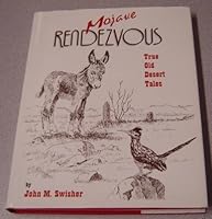 Mojave rendezvous: True tales of old San Bernardino County and the Mojave Desert (plus selected short subjects) B0006F76O2 Book Cover