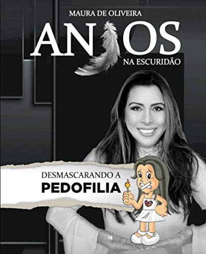 Anjos na Escuridão: Desmascarando a (Portuguese Edition)