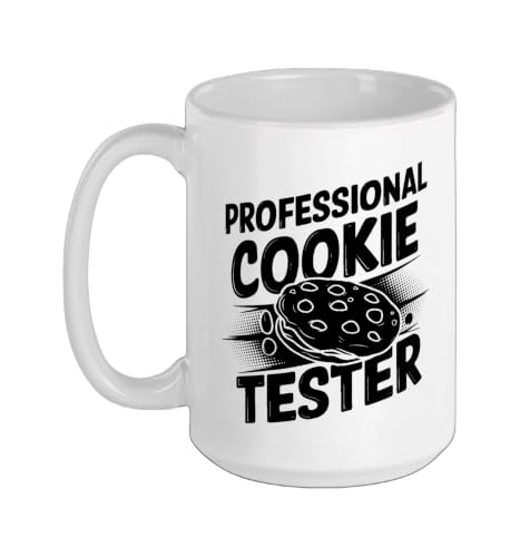 Professional Cookie Tester Funny Buscuit Cookie Lover Ceramic Mug, White, 15oz