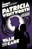 Walk with Care (The Benbow Smith Mysteries)