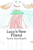 Lucy's New Friend 152272043X Book Cover