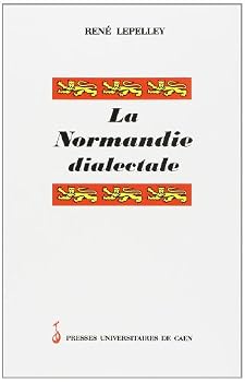 Paperback La Normandie dialectale - petite encyclopédie des langages en mots régionaux de la province de Normandie et des lles anglo- [French] Book