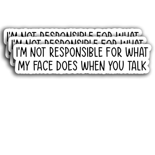 (3Pcs) I'm Not Responsible for What My Face Does When