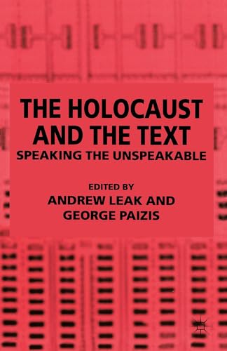 The Holocaust and the Text: Speaking the Unspeakable