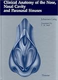 Clinical Anatomy of the Nose, Nasal Cavity, and Paranasal Sinuses Clinical Anatomy of the Nose, Nasal Cavity, and Paranasal Sinuses