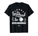 Weekend Booked for Kevin McGonigle Prospect Baseball Fan T-Shirt