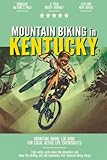 Mountain Biking in Kentucky: Mountain Biking Log Book for Local State Outdoor...