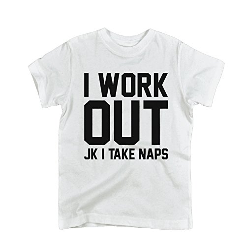 Instant Message - I Work Out Jk I Take Naps - Toddler Short Sleeve T-Shirt - Size 3T White #TOP19