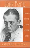 John Fante: His Novels and Novellas