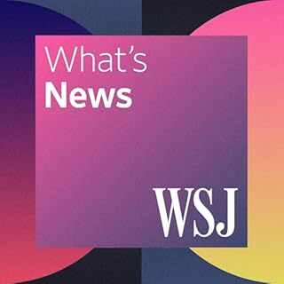 WSJ What&rsquo;s News Audiobook By The Wall Street Journal cover art