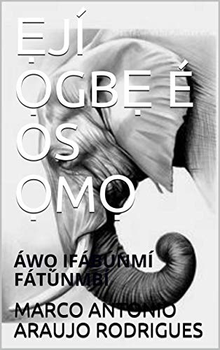 ẸJÍ ỌGBẸ É OS ỌMỌ: ÁWỌ IFÁBÚNMÍ FÁTÚNMBÍ