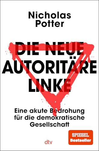 Die neue autoritäre Linke: Eine akute Bedrohung für die demokratische Gesellschaft
