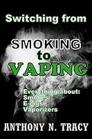 Switching from Smoking to Vaping 151879520X Book Cover