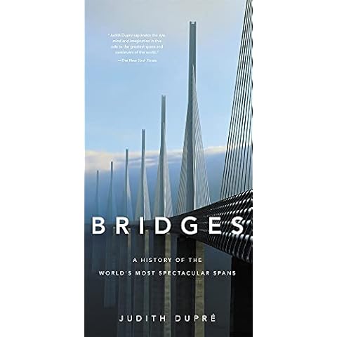 Bridges: A History of the World's Most Spectacular Spans Cover
