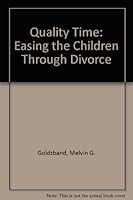 Quality Time: Easing the Children Through Divorce 0070236933 Book Cover
