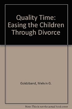 Hardcover Quality Time: Easing the Children Through Divorce Book