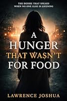 A Hunger That Wasn't for Food 2374871029 Book Cover