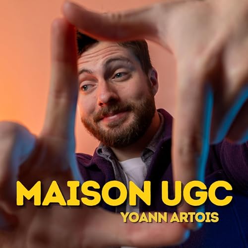 Maison UGC - Conseils, Strat&eacute;gies et Histoires de Cr&eacute;ateurs copertina