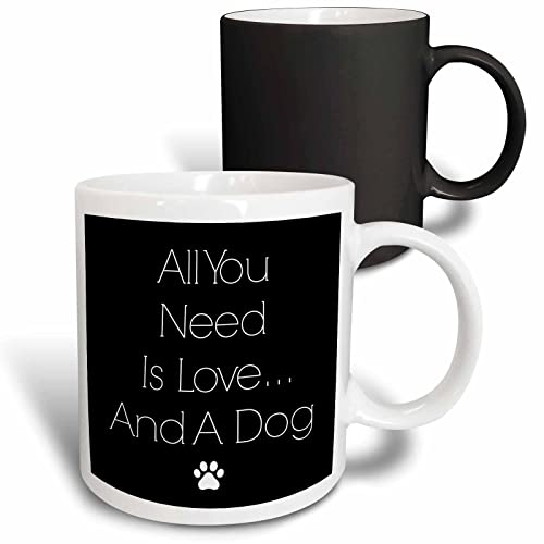 3dRose All You Need is Love & a Dog White Print 11oz Magic Transforming Mug