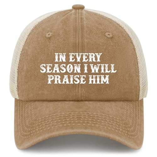 in Every Season I Will Praise Him Hat Trucker Hat for Men Baseball Hats Funny Gifts