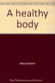 Paperback A healthy body: A book about fitness and nutrition (A Golden learn about living book) Book