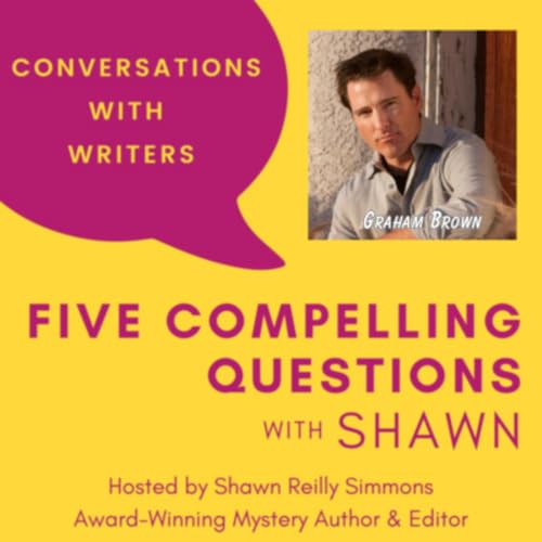 EP 291: 5CQ for Graham Brown, Author of Clive Cussler's Cold Fire