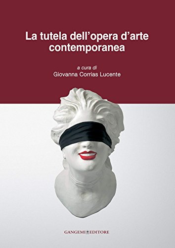 La tutela dell'opera d'arte contemporanea (Opere