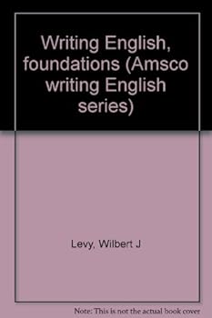 Unknown Binding Writing English, foundations (Amsco writing English series) Book