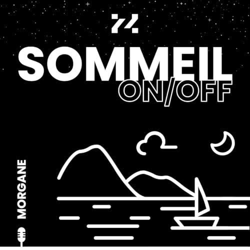 14/12/25 - Sommeil On/Off x 🎙️ Morgane x 🎧 Mer