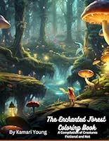 The Enchanted Forest Coloring Book: A Compilation of Creatures Fictional and Not B0CQT1D8GH Book Cover