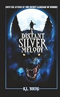 A Distant Silver Melody B0DFWBYLMF Book Cover