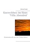  Kurzschluss im Haus \'Villa Abendrot\': Wiener Kriminalnovelle aus den 1960er Jahren