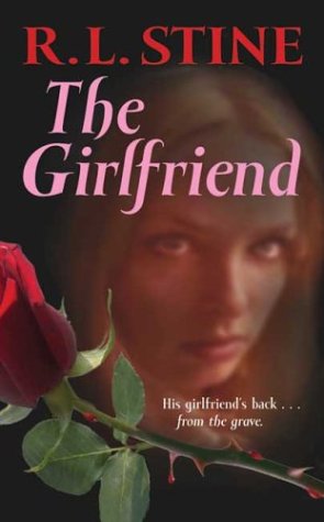 The Girlfriend (By: R.L. Stine)