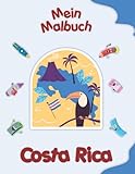 Mein Malbuch über Costa Rica: Malvorlagen von Tieren, Landschaften und Charakteren. Kinder 4-8 Jahre alt - CRB Auflage 