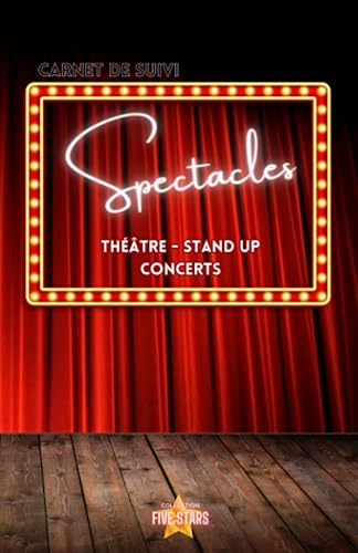 Spectacles - Théâtre -Stand Up - Concert: Carnet de Suivi