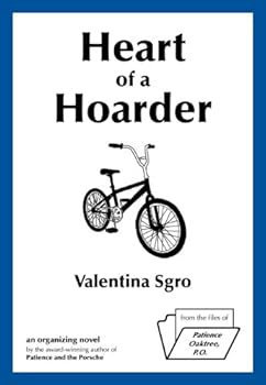 Hardcover Heart of a Hoarder (an organizing novel from the files of Patience Oaktree, P.O.) Book