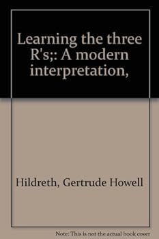 Unknown Binding Learning the three R's;: A modern interpretation, Book