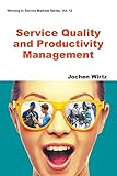 Service Quality And Productivity Management (Winning in Service Markets)