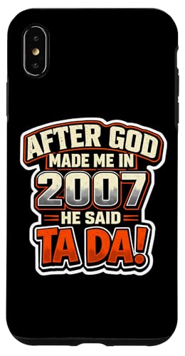 After God Made Me In 2007 He Said Tada �����Y�a�����p�[�e�B�[ �X�}�z�P�[�X iPhone XS Max �p