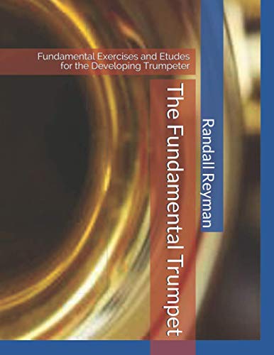 The Fundamental Trumpet: Fundamental Studies For The Developing Trumpeter #TOP12