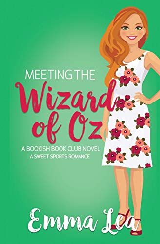 Meeting the Wizard of Oz: A Sweet Sports Romance (Bookish Book Club)