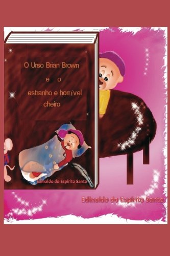 O urso Brian Brown e o estranho e horrível cheiro