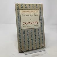 A Commonplace Book of Cookery: A Collection of Proverbs, Anecdotes, Opinions and Obscure Facts on Food, Drink, Cooks, Cooking, Dining, Diners & Diete 0865471819 Book Cover