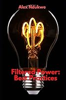 Filtered Power: Best Practices B08KPXM17M Book Cover