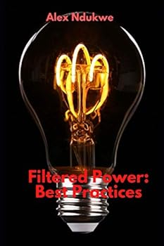 Paperback Filtered Power: Best Practices Book