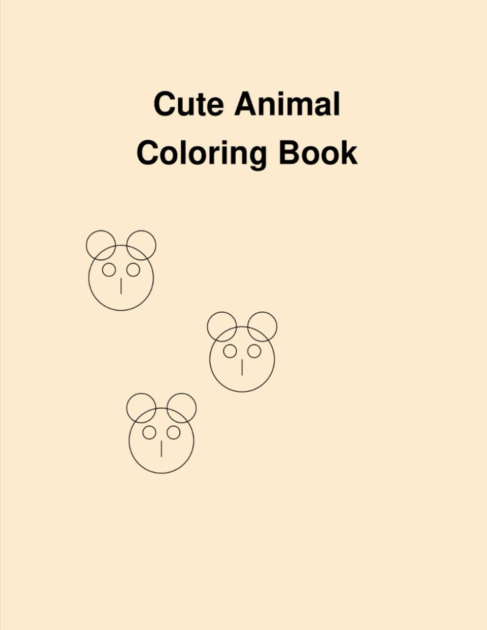 Cute Animal Coloring Book: 50 Easy Animal Coloring Pages for Kids: Fun & Simple Animals for Toddlers and Preschool