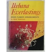 Ikebana everlastings;: Dried-flower arrangements B0006CK5K2 Book Cover