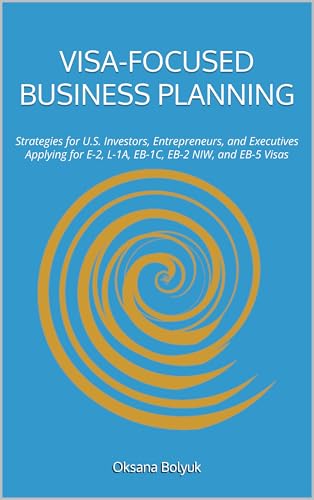 VISA-FOCUSED BUSINESS PLANNING: Strategies for U.S. Investors, En...